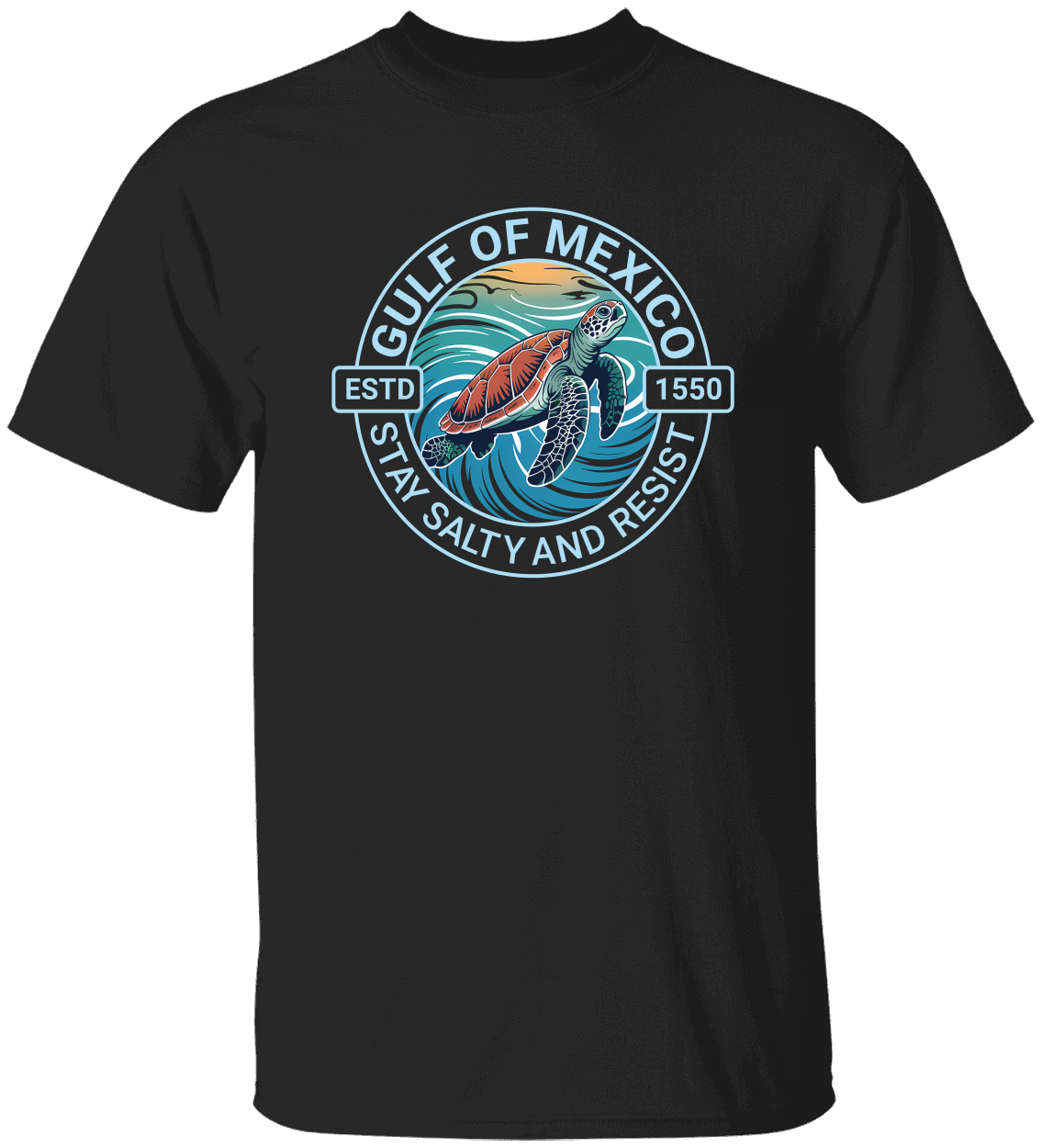 STAY SALTY AND RESIST GULF OF MEXICO T-SHIRT