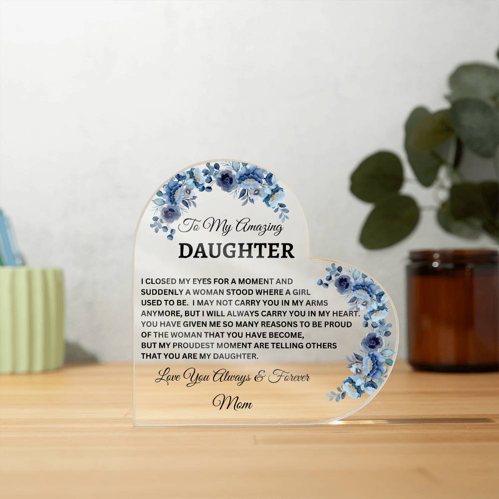 To My Amazing Daughter | Acrylic Heart