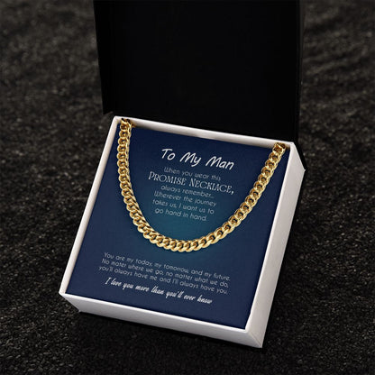 To My Man | I Love You More Than You'll Ever Know - Cuban Link Chain